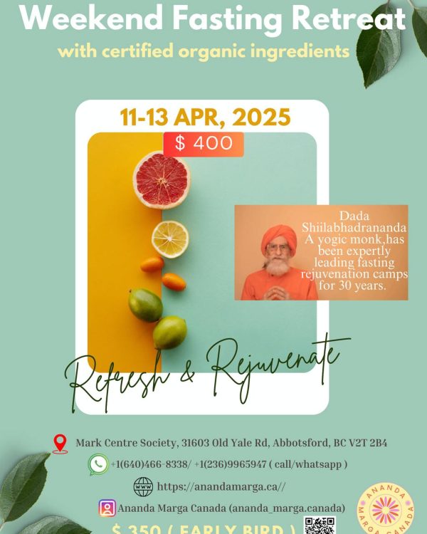 Weekend Fasting Retreat at Abbotsford, British Columbia, April 11-13, 2025