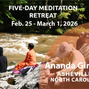 5-Day Meditation Retreat at Ananda Girisuta, NC, February 25 to March 1, 2026